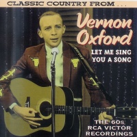 Vernon Oxford - Let Me Sing You A Song